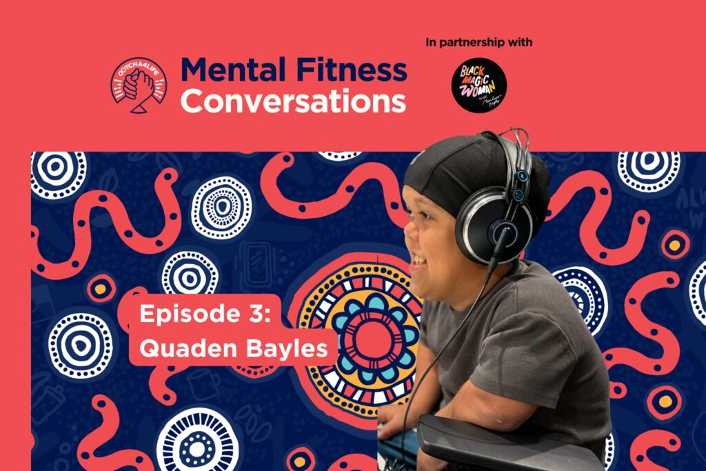 Quaden Bayles, Mental Fitness Conversations podcast guest
