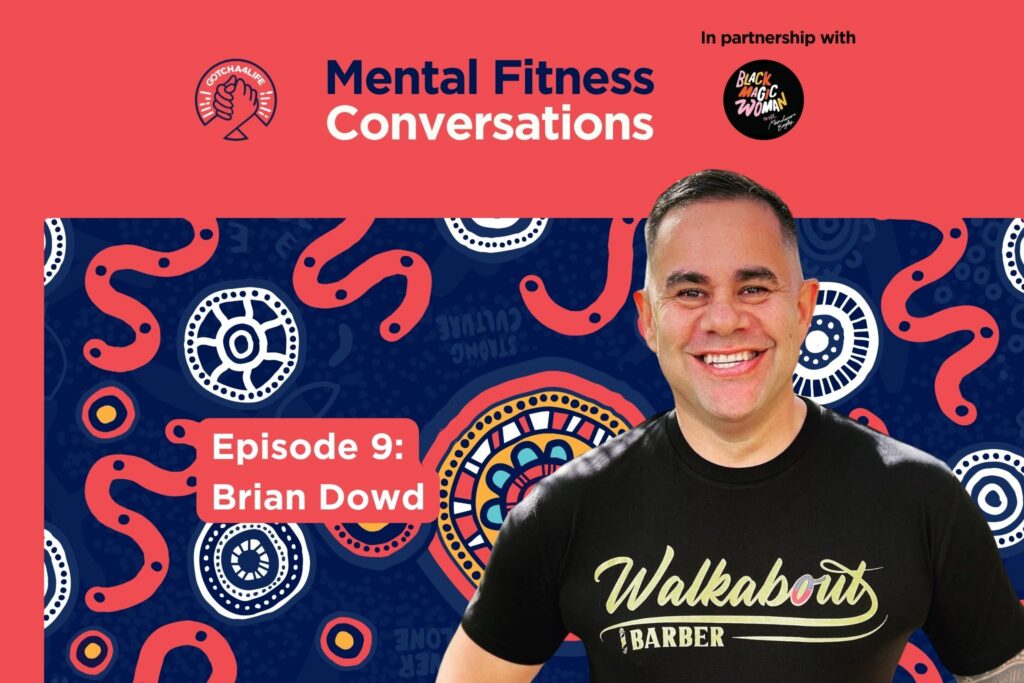 Brian Dowd, The Walkabout Barber, smiling with the Mental Fitness Conversations podcast first nations artwork in the background.