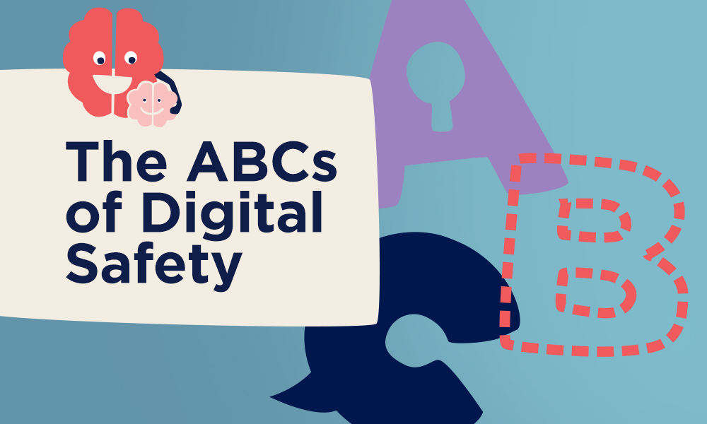 The digital ABCs of digital safety