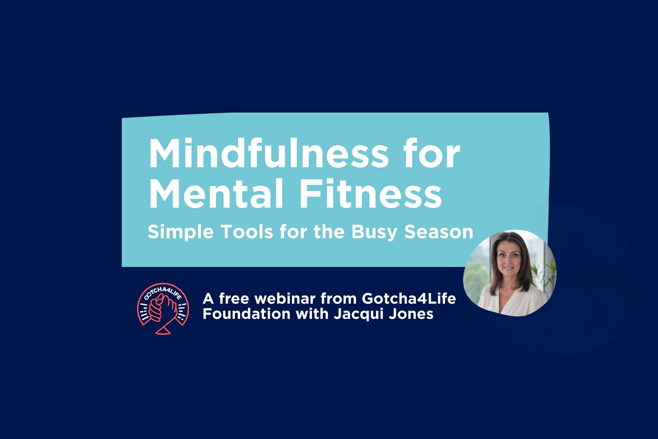 Mindfulness for Mental Fitness webinar with Jacqui Jones